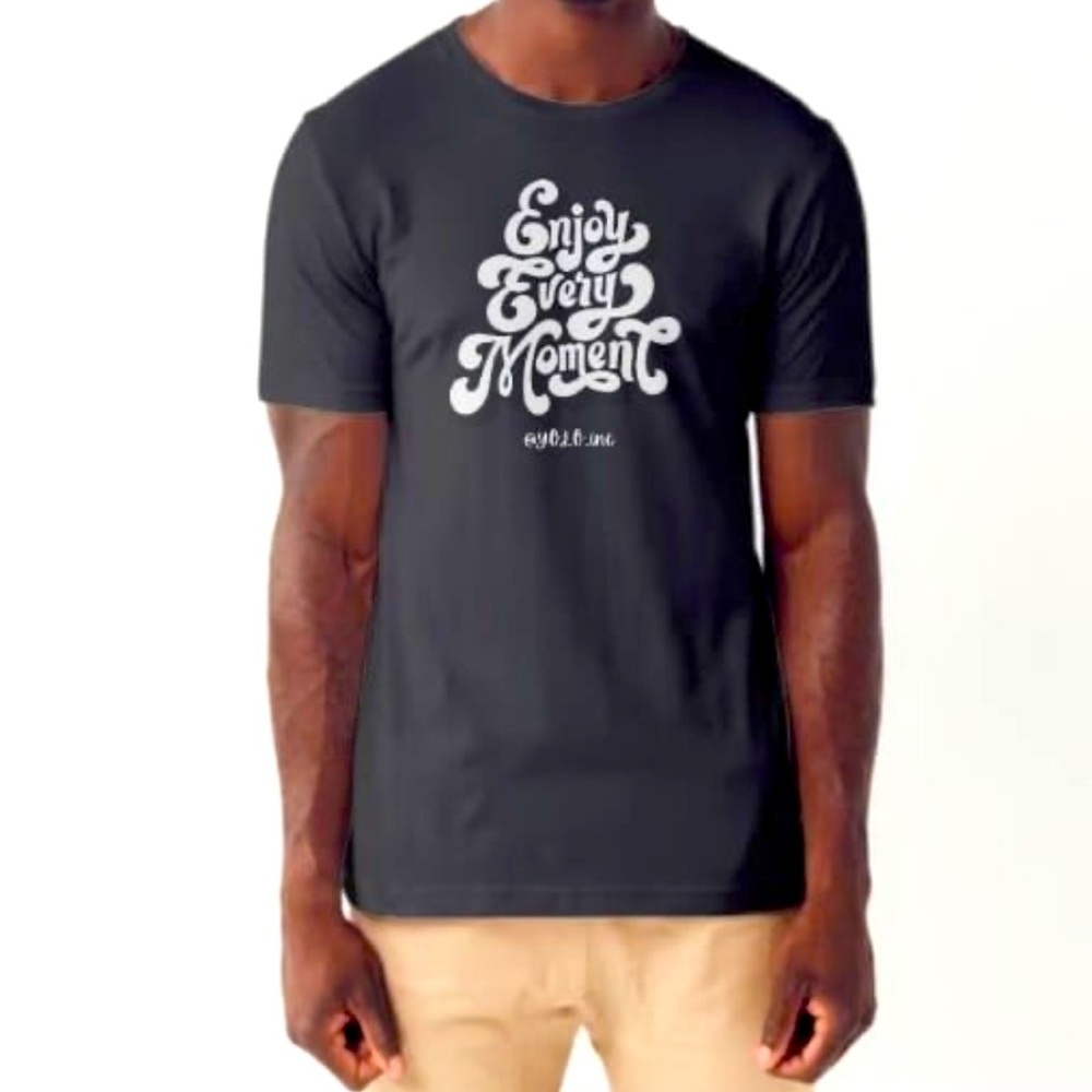 T-Shirt enjoy every moment all sizes yolo inc